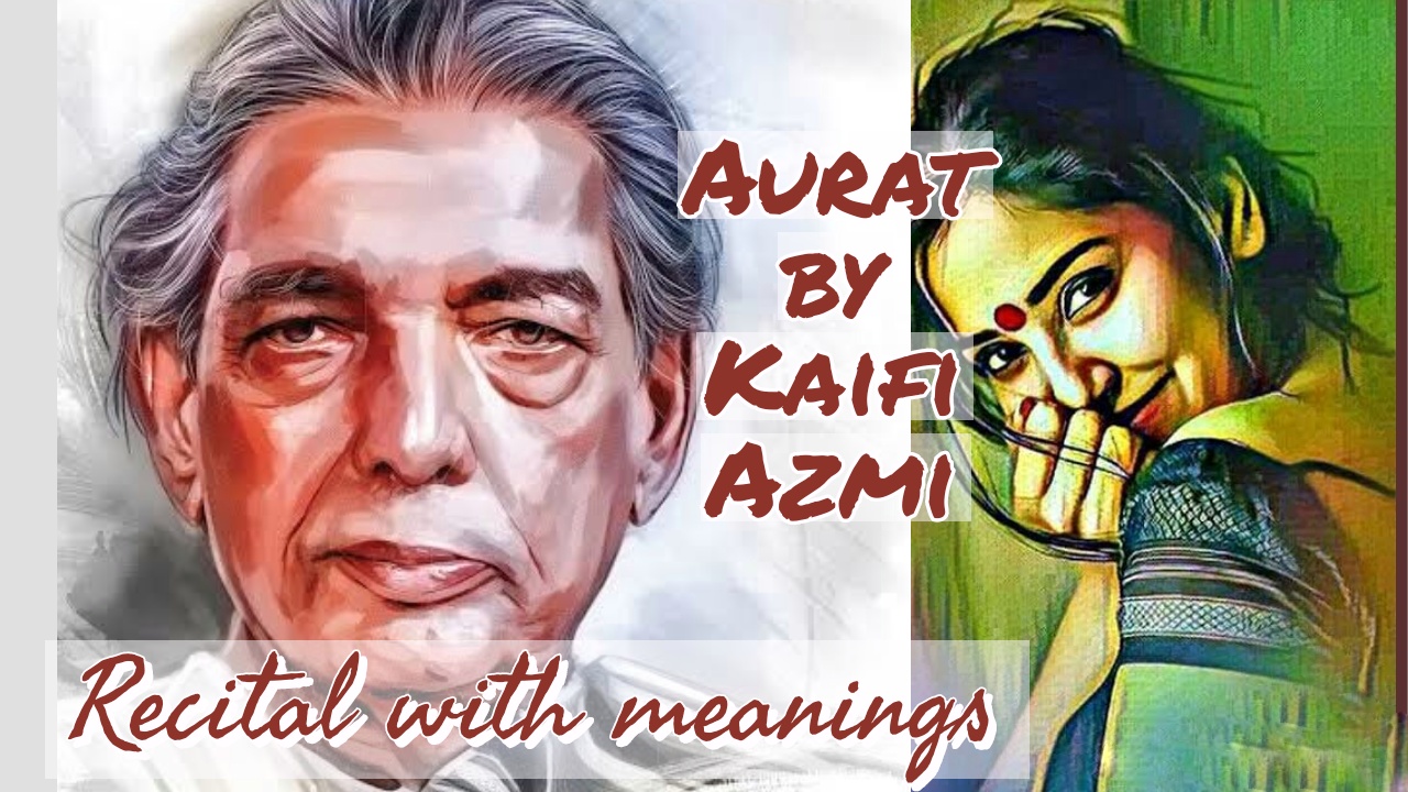 Aurat- A Nazm by Kaifi Azmi, Women’s Day Poetry
