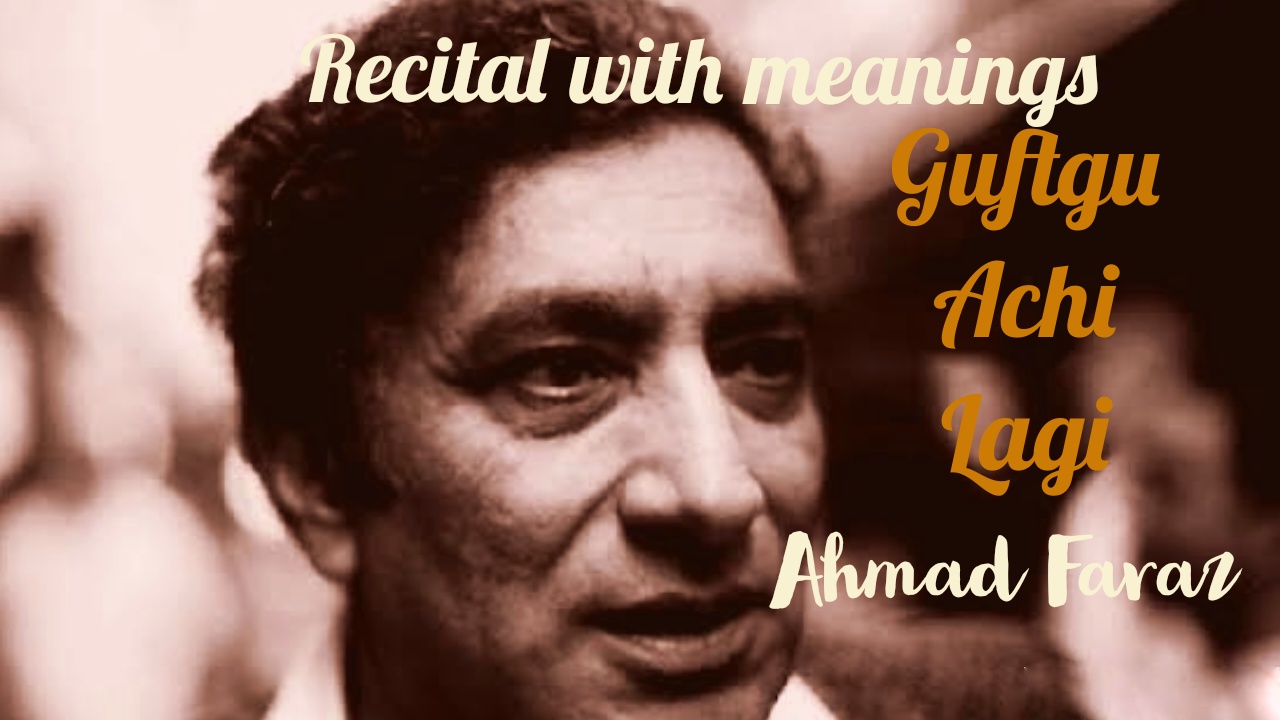 Guftugu Achchhi Lagi Zauq E Nazar Achchha Laga- Ahmad Faraz